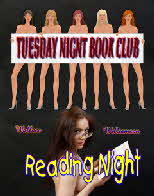 Tuesday Night Book Club: Reading Night ...  And You Thought All They Did Was Sit Around And Read!!!